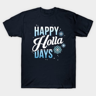 Happy Holla Days T-Shirt